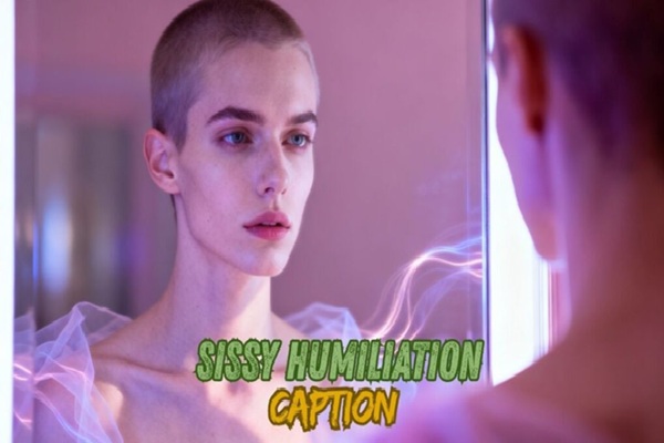 Sissy Humiliation Captions: Ultimate Psychological Play Guide
